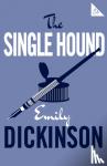 Dickinson, Emily - The Single Hound - Poems of a Lifetime