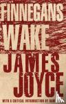 Joyce, James - Finnegans Wake - With an introduction by Dr Sam Slote of Trinity College Dublin