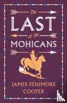 Cooper, James Fenimore - The Last of the Mohicans - Annotated Edition (Alma Classics Evergreens)