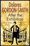 Gordon-Smith, Dolores - After the Exhibition - A Classic British Mystery Set in the 1920s