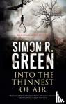 Green, Simon R. - Into the Thinnest of Air