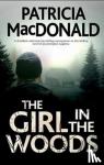 MacDonald, Patricia - The Girl in The Woods
