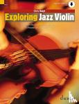 Haigh, Chris - Exploring Jazz Violin - An Introduction to Jazz Harmony, Technique and Improvisation