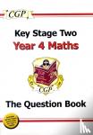CGP Books - KS2 Maths Year 4 Targeted Question Book