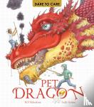 Robertson, Mark, Symes, Sally - Dare to Care: Pet Dragon