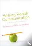 Abraham - Writing Health Communication: An Evidence-based Guide - An Evidence-based Guide