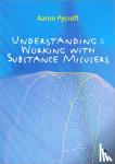 Pycroft - Understanding and Working with Substance Misusers