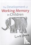 Henry - The Development of Working Memory in Children