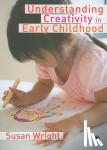 Wright - Understanding Creativity in Early Childhood: Meaning-Making and Children's Drawing - Meaning-Making and Children's Drawing