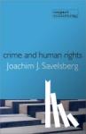 Savelsberg - Crime and Human Rights: Criminology of Genocide and Atrocities - Criminology of Genocide and Atrocities