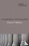 Nelken - Comparative Criminal Justice: Making Sense of Difference - Making Sense of Difference