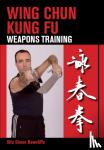 Rawcliffe, Shaun - Wing Chun Kung Fu - Weapons Training
