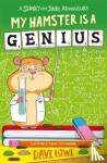 Lowe, Dave - My Hamster is a Genius