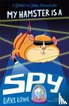 Lowe, Dave - My Hamster is a Spy