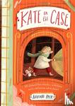 Peck, Hannah - Kate on the Case (Kate on the Case 1)
