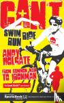 Holgate, Andy - Can't Swim, Can't Ride, Can't Run - My Triathlon Journey from Common Man to Ironman
