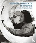  - Barbara Hepworth: The Plasters