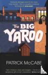 McCabe, Patrick - The Big Yaroo