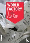 Svendsen, Zoe, Daw, Simon - World Factory: The Game - The Game