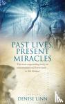 Linn, Denise - Past Lives, Present Miracles