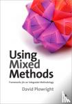 Plowright - Using Mixed Methods: Frameworks for an Integrated Methodology - Frameworks for an Integrated Methodology