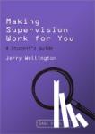 Wellington - Making Supervision Work for You: A Student's Guide - A Student's Guide