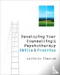 Timulak - Developing Your Counselling and Psychotherapy Skills and Practice