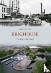 Helme, Chris - Brighouse Through Time