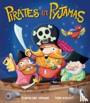 Crowe, Caroline - Pirates in Pyjamas