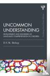 Dorothy V. M. (Oxford University, UK) Bishop - Uncommon Understanding (Classic Edition)