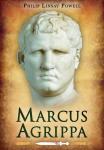 Powell, Lindsay - Marcus Agrippa: Right-Hand Man of Caesar Augustus