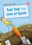 Jinks, Jenny - Tug! Tug! and Lots of Spots (Early Reader)