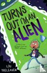 Treleaven, Lou - Turns Out I'm An Alien
