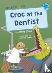 Jinks, Jenny - Croc at the Dentist - (Blue Early Reader)