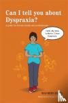 Boon, Maureen - Can I tell you about Dyspraxia?