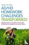 Green, Harriet Hope - AD/HD Homework Challenges Transformed!