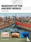Wood, Adrian K. - Warships of the Ancient World - 3000-500 BC