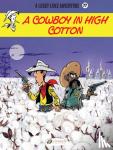 Jul - Lucky Luke Vol. 77: A Cowboy In High Cotton