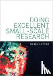 Layder - Doing Excellent Small-Scale Research