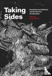 Milstein, Cindy - Taking Sides - Revolutionary Solidarity and the Poverty of Liberalism