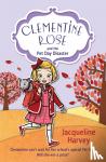 Harvey, Jacqueline - Clementine Rose and the Pet Day Disaster