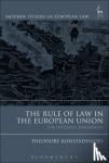 Konstadinides, Theodore (University of Essex, UK) - The Rule of Law in the European Union - The Internal Dimension
