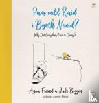 Friend, Anna - PAM OEDD RAID I BOPETH NEWID? / WHY DID