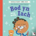 Mortimer, Helen - Bod yn Iach (Geiriau Mawr i Bobl Fach) / Being Healthy (Big Words for Little People)