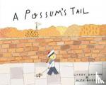 Dawnay, Gabby - A Possum's Tail