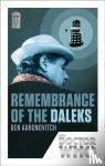 Aaranovitch, Ben - Aaronovitch, B: Doctor Who: Remembrance of the Daleks - 50th Anniversary Edition