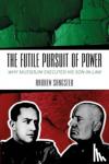 Sangster, Andrew - The Futile Pursuit of Power