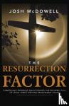 McDowell, Josh - The Resurrection Factor - Compelling Evidence Which Proves the Resurrection of Jesus Christ