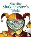 Peter Whitfield - Mapping Shakespeare's World