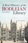 Clapinson, Mary - Brief History of the Bodleian Library, A